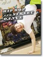 Hip Hop And Street Dance di Jane M. Bingham, Nikki Gamble, Andrew Solway, Tamsin Fitzgerald edito da Capstone Global Library Ltd