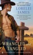 Wrangled and Tangled di Lorelei James edito da PUT