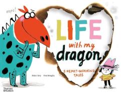 Life With My Dragon di Didier Levy edito da Thames & Hudson Ltd