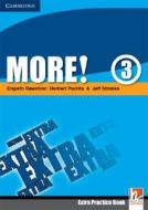 More! Level 3 Extra Practice Book di Elspeth Rawston, Herbert Puchta, Jeff Stranks edito da Cambridge University Press