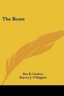 The Beast di BEN B. LINDSEY edito da Kessinger Publishing