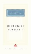 Histories, Vol. 1: Volume 1 di William Shakespeare edito da EVERYMANS LIB
