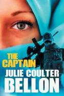 The Captain di Julie Coulter Bellon edito da LIGHTNING SOURCE INC