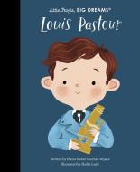 Louis Pasteur di Maria Isabel Sanchez Vegara edito da Frances Lincoln Publishers Ltd