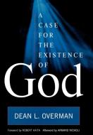 A Case for the Existence of God di Dean L. Overman edito da Rowman & Littlefield Publishers