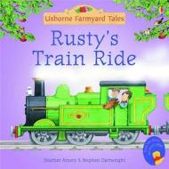 Rusty's Train Ride di Heather Amery edito da Usborne Publishing Ltd