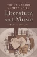 The Edinburgh Companion to Literature and Music di CORREA DELIA DA SOUS edito da Edinburgh University Press
