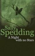 A Night with No Stars di Sally Spedding edito da Allison & Busby