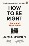 How To Be Right di James O'Brien edito da Random House UK Ltd