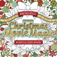Merry Masterpieces: Coloring Christmas Movie Magic di Walter Foster Creative Team edito da Walter Foster Publishing