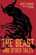 The Beast, And Other Tales di J d'Arbaud edito da Northwestern University Press
