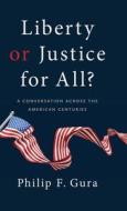 Liberty Or Justice For All? di Philip F. Gura edito da University Of Georgia Press