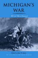 Michigan¿s War di John W. Quist edito da Ohio University Press