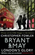Bryant & May - London's Glory di Christopher Fowler edito da Transworld Publishers Ltd
