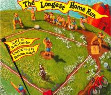 The Longest Home Run di Roch Carrier edito da TUNDRA BOOKS INC