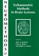 Voltammetric Methods in Brain Systems di A. Boulton edito da Humana Press Inc.
