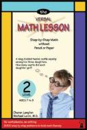 Verbal Math Lesson Ii di Charan Langton, Michael Levin edito da Mountcastle Co