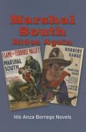 Marshal South Rides Again: His Anza-Borrego Novels di Marshal South edito da SUNBELT PUBN
