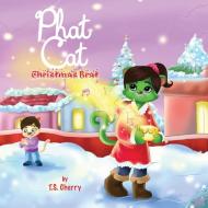 Phat Cat Christmas Brat di T. S. Cherry edito da Pop Academy of Music