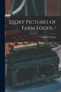 Story Pictures of Farm Foods / edito da LIGHTNING SOURCE INC