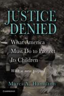 Justice Denied di Marci A. Hamilton edito da Cambridge University Press