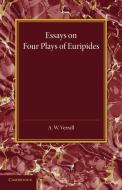 Essays on Four Plays of Euripides di A. W. Verrall edito da Cambridge University Press