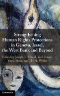 STRENGTHENING HUMAN RIGHTS PROTECTIONS I di JOSEPH DAVID edito da CAMBRIDGE GENERAL ACADEMIC