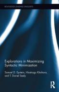 Explorations in Maximizing Syntactic Minimization di Samuel David Epstein, Hisatsugu Kitahara, T. Daniel (Eastern Michigan University) Seely edito da Taylor & Francis Ltd