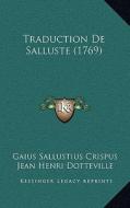 Traduction de Salluste (1769) di Gaius Sallustius Crispus, Jean Henri Dotteville edito da Kessinger Publishing