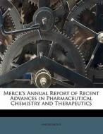 Merck's Annual Report Of Recent Advances In Pharmaceutical Chemistry And Therapeutics di Anonymous edito da Nabu Press