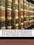 Syntaktische Forschungen: Die Altindisch di Ernst Windisch edito da Nabu Press
