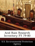 Acid Rain Research Inventory Fy 79-80 edito da Bibliogov