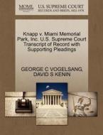 Knapp V. Miami Memorial Park, Inc. U.s. Supreme Court Transcript Of Record With Supporting Pleadings di George C Vogelsang, David S Kenin edito da Gale, U.s. Supreme Court Records