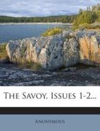 The Savoy, Issues 1-2... di Anonymous edito da Nabu Press