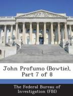 John Profumo (bowtie), Part 7 Of 8 edito da Bibliogov