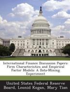 International Finance Discussion Papers di Leonid Kogan, Mary Tian edito da Bibliogov