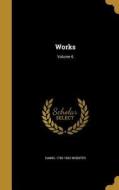 WORKS V06 di Daniel 1782-1852 Webster edito da WENTWORTH PR