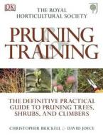 Rhs Pruning And Training di DK edito da Dorling Kindersley Ltd