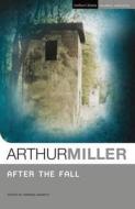 After The Fall di Arthur Miller edito da Bloomsbury Publishing Plc