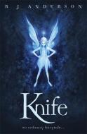 Knife di R. J. Anderson edito da Hachette Children's Group