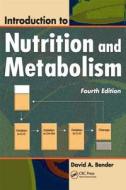 Introduction To Nutrition And Metabolism di D. A. Bender edito da Taylor & Francis Inc