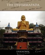 The Dhammapada di Unknown edito da Book Jungle