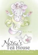 Nettie's Tea House di R D Petti edito da Balboa Press