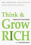 Think and Grow Rich, Original 1937 Classic Edition di Napoleon Hill edito da Createspace