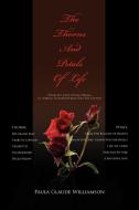 The Thorns and Petals of Life di Paula Glaude Williamson edito da Xlibris