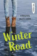 Winter Road di Kristin Butcher edito da ORCA BOOK PUBL