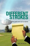 Different Strokes di Ike Morah edito da AuthorHouse