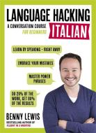 Language Hacking Italian di Benny Lewis edito da TEACH YOURSELF