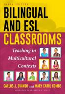 Bilingual and ESL Classrooms di Carlos J. Ovando, Mary Carol Combs edito da Rowman & Littlefield