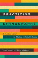 Practicing Ethnography di Lynda Mannik, Karen McGarry edito da University of Toronto Press